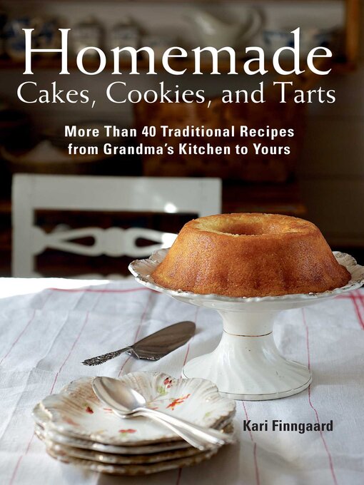 Title details for Homemade Cakes, Cookies, and Tarts by Kari Finngaard - Available
